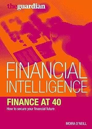 Imagen del vendedor de Finance at 40: How to Secure Your Financial Future (Financial Intelligence) a la venta por WeBuyBooks