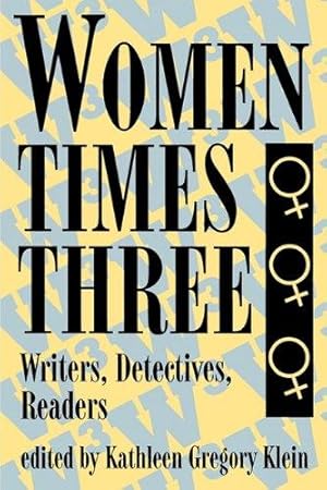 Bild des Verkufers fr Women Times Three: Writers, Detectives, Readers zum Verkauf von WeBuyBooks