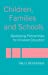 Seller image for Children, Families and Schools: Developing Partnerships for Inclusive Education by Beveridge, Sally [Paperback ] for sale by booksXpress