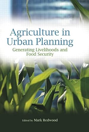 Seller image for Agriculture in Urban Planning: Generating Livelihoods and Food Security [Paperback ] for sale by booksXpress