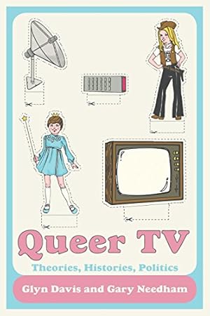 Imagen del vendedor de Queer TV: Theories, Histories, Politics by Glynn Davis: Gary Needham [Paperback ] a la venta por booksXpress