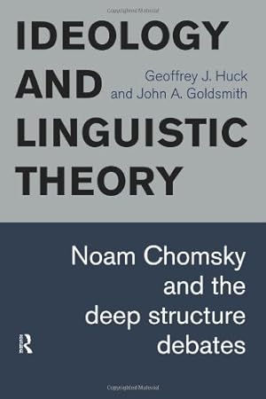 Immagine del venditore per Ideology and Linguistic Theory: Noam Chomsky and the Deep Structure Debates (History of Linguistic Thought) by Goldsmith, John A., Huck, Geoffrey J. [Paperback ] venduto da booksXpress