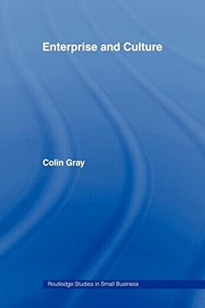 Seller image for Enterprise and Culture (Routledge Studies in Small Business) by Gray, Colin [Paperback ] for sale by booksXpress