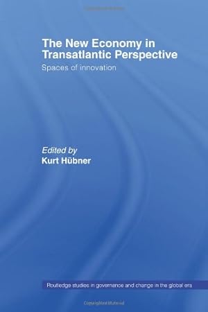 Seller image for The New Economy in Transatlantic Perspective (Routledge Studies in Governance and Change in the Global Era) [Paperback ] for sale by booksXpress