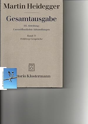 Imagen del vendedor de Feldweg-Gesprche. Erdachte Gesprche herausgegeben von Ingrid Schler. Gesamtausgabe III.Abteilung: Unverffentlichte Abhandlungen - Vortrge - Gedachtes. Band 77. a la venta por Antiquariat Schrter -Uta-Janine Strmer