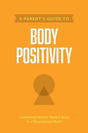 Bild des Verkufers fr Parent?s Guide to Body Positivity zum Verkauf von GreatBookPrices