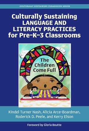 Bild des Verkufers fr Culturally Sustaining Language and Literacy Practices for Pre-K-3 Classrooms: The Children Come Full zum Verkauf von moluna