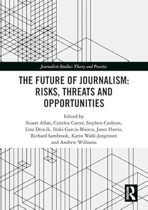 Seller image for The Future of Journalism: Risks, Threats and Opportunities [Paperback ] for sale by booksXpress