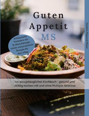 Bild des Verkufers fr Guten Appetit MS : Ein alltagstaugliches Kochbuch - gesund und richtig kochen mit und ohne Multiple Sklerose (MS) zum Verkauf von AHA-BUCH GmbH