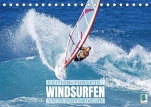 Seller image for Windsurfen: Wasser, Gischt und Wellen - Edition Funsport (Tischkalender 2023 DIN A5 quer) for sale by BuchWeltWeit Ludwig Meier e.K.