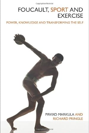 Seller image for Foucault, Sport and Exercise: Power, Knowledge and Transforming the Self by Markula-Denison, Pirkko, Pringle, Richard [Paperback ] for sale by booksXpress