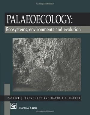 Immagine del venditore per Palaeoecology: Ecosystems, Environments and Evolution by Brenchley, P.J., Harper, D.A.T [Paperback ] venduto da booksXpress