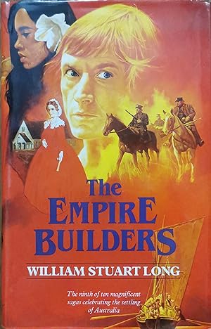 The Empire Builders: Volume IX of The Australians
