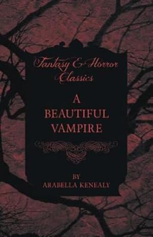 Imagen del vendedor de A Beautiful Vampire (Fantasy and Horror Classics) [Soft Cover ] a la venta por booksXpress