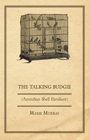 Seller image for The Talking Budgie (Australian Shell Parrakeet) [Soft Cover ] for sale by booksXpress