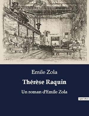 Bild des Verkufers fr Thrse Raquin : Un roman d'Emile Zola zum Verkauf von AHA-BUCH GmbH