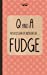 Bild des Verkufers fr The Little Book of Questions on Fudge [Soft Cover ] zum Verkauf von booksXpress