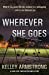 Seller image for Wherever She Goes [Soft Cover ] for sale by booksXpress