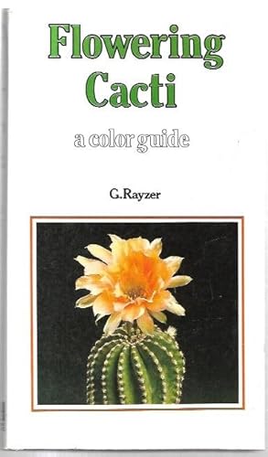 Seller image for Flowering Cacti: A Color Guide. English translation by Lucia Wildt. for sale by City Basement Books