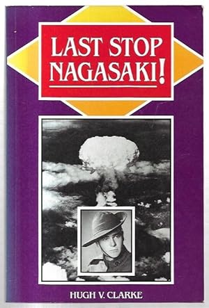 Seller image for Last Stop Nagasaki! for sale by City Basement Books