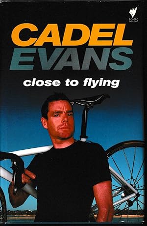 Seller image for Close to Flying (Signed Copy) for sale by Taipan Books