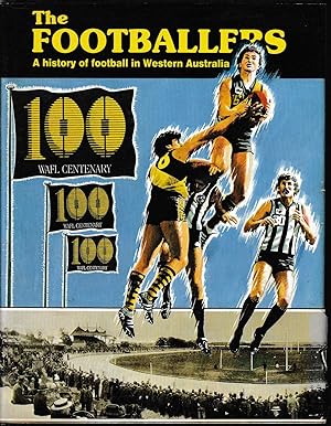 Seller image for The Footballers: A history of football in Western Australia for sale by Taipan Books