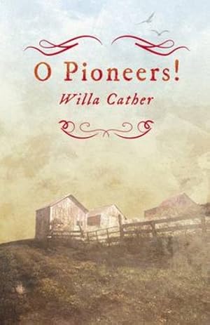Image du vendeur pour O Pioneers!: With an Excerpt from Willa Cather - Written for the Borzoi, 1920 By H. L. Mencken (Great Plains) [Soft Cover ] mis en vente par booksXpress