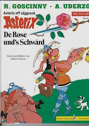 Bild des Verkufers fr Asterix : De Rose und s Schwrd. Asterix off sggssch. Mundart Buch 6. Dexd und Bildor von Albert Uderzo. zum Verkauf von Antiquariat Frank Dahms