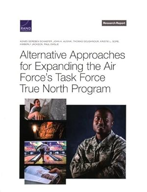 Seller image for Alternative Approaches for Expanding the Air Force's Task Force True North Program for sale by GreatBookPricesUK