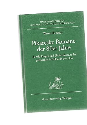 Seller image for Pikareske Romane der 80er Jahre Ronald Reagan und die Renaissance des politischen Erzhlens in den USA for sale by manufactura