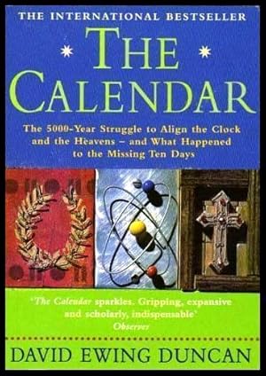 Imagen del vendedor de THE CALENDAR - The 5000-year Struggle to Align the Clock and the Heavens - and What Happened to the Missing Ten Days a la venta por W. Fraser Sandercombe