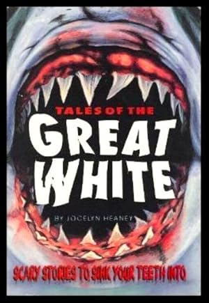 Seller image for TALES OF THE GREAT WHITE (Shark) for sale by W. Fraser Sandercombe
