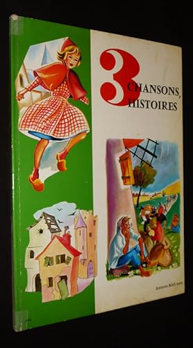 Seller image for Trois chansons, trois histoires for sale by Abraxas-libris