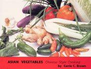 Imagen del vendedor de Asian Vegetables: Chinese Style Cooking a la venta por WeBuyBooks