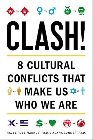 Seller image for Clash!: 8 Cultural Conflicts That Make Us Who We Are for sale by WeBuyBooks