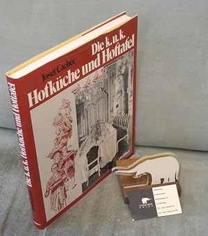 Die k.u.k. Hofküche und Hoftafel. Die k.u.k. Hofküche, die Hofzuckerbäckerei und der Hofkeller in...