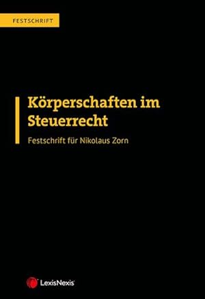 Seller image for Krperschaften im Steuerrecht - Festschrift fr Nikolaus Zorn for sale by Rheinberg-Buch Andreas Meier eK