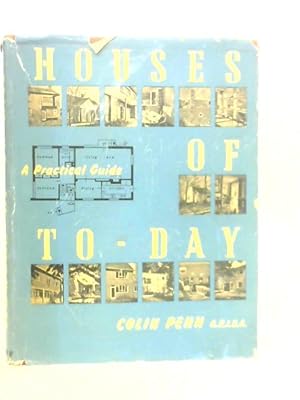 Image du vendeur pour Houses of To-day: A Practical Guide mis en vente par World of Rare Books