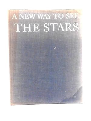 Imagen del vendedor de A New Way to See the Stars a la venta por World of Rare Books