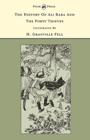 Seller image for The History of Ali Baba and the Forty Thieves - Illustrated by H. Granville Fell (The Banbury Cross Series) [Soft Cover ] for sale by booksXpress