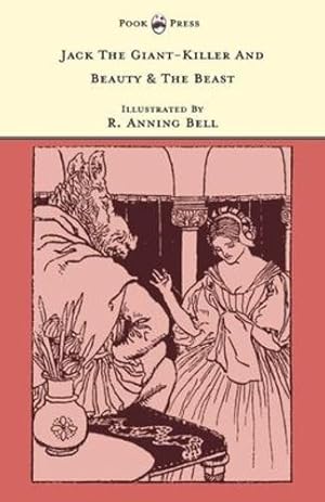 Seller image for Jack the Giant-Killer and Beauty & The Beast - Illustrated by R. Anning Bell (The Banbury Cross Series) [Paperback ] for sale by booksXpress