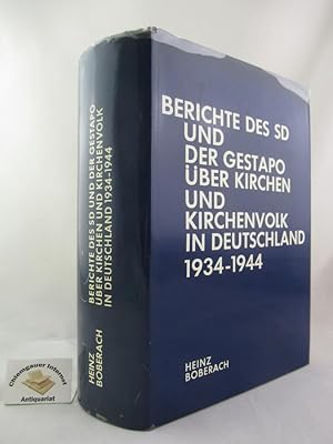 Berichte des SD und der Gestapo über Kirchen und Kirchenvolk in Deutschland : 1934 - 1944. Bearbe...