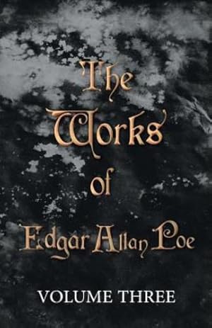 Seller image for The Works of Edgar Allan Poe Volume Three by Poe, Edgar Allan [Paperback ] for sale by booksXpress