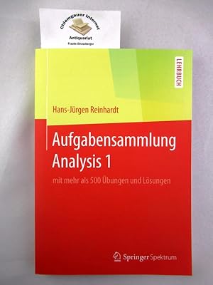 Bild des Verkufers fr Aufgabensammlung Analysis 1. : mit mehr als 500 bungen und Lsungen. zum Verkauf von Chiemgauer Internet Antiquariat GbR