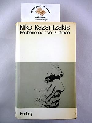 Bild des Verkufers fr Rechenschaft vor El Greco I. Kindheit und Jugend. Aus dem Neugriechischen bertragen von Isidora Rosenthal-Kamarinea. zum Verkauf von Chiemgauer Internet Antiquariat GbR