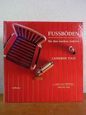 Seller image for Fubden fr den starken Auftritt (. rund ums Wohnen - step by step) for sale by Antiquariat Weber