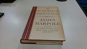 Seller image for A Surgeons Heritage for sale by BoundlessBookstore