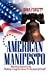 Seller image for American Manifesto: Rescuing America by Making Congress Serve Us Instead of Itself [Soft Cover ] for sale by booksXpress