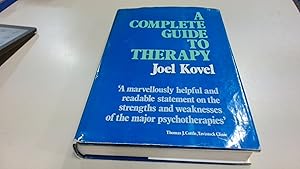 Image du vendeur pour Complete Guide to Therapy: From Psychoanalysis to Behaviour Modification mis en vente par BoundlessBookstore