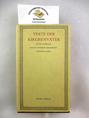 Texte der Kirchenväter. In FÜNF(5) Bänden. Eine Auswahl nach Themen geordnet. Zusammengestellt un...